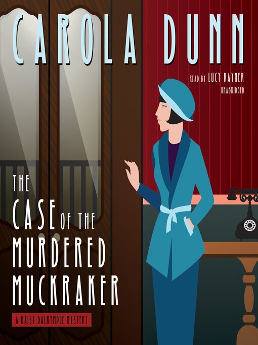 Title details for The Case of the Murdered Muckraker by Carola Dunn - Wait list